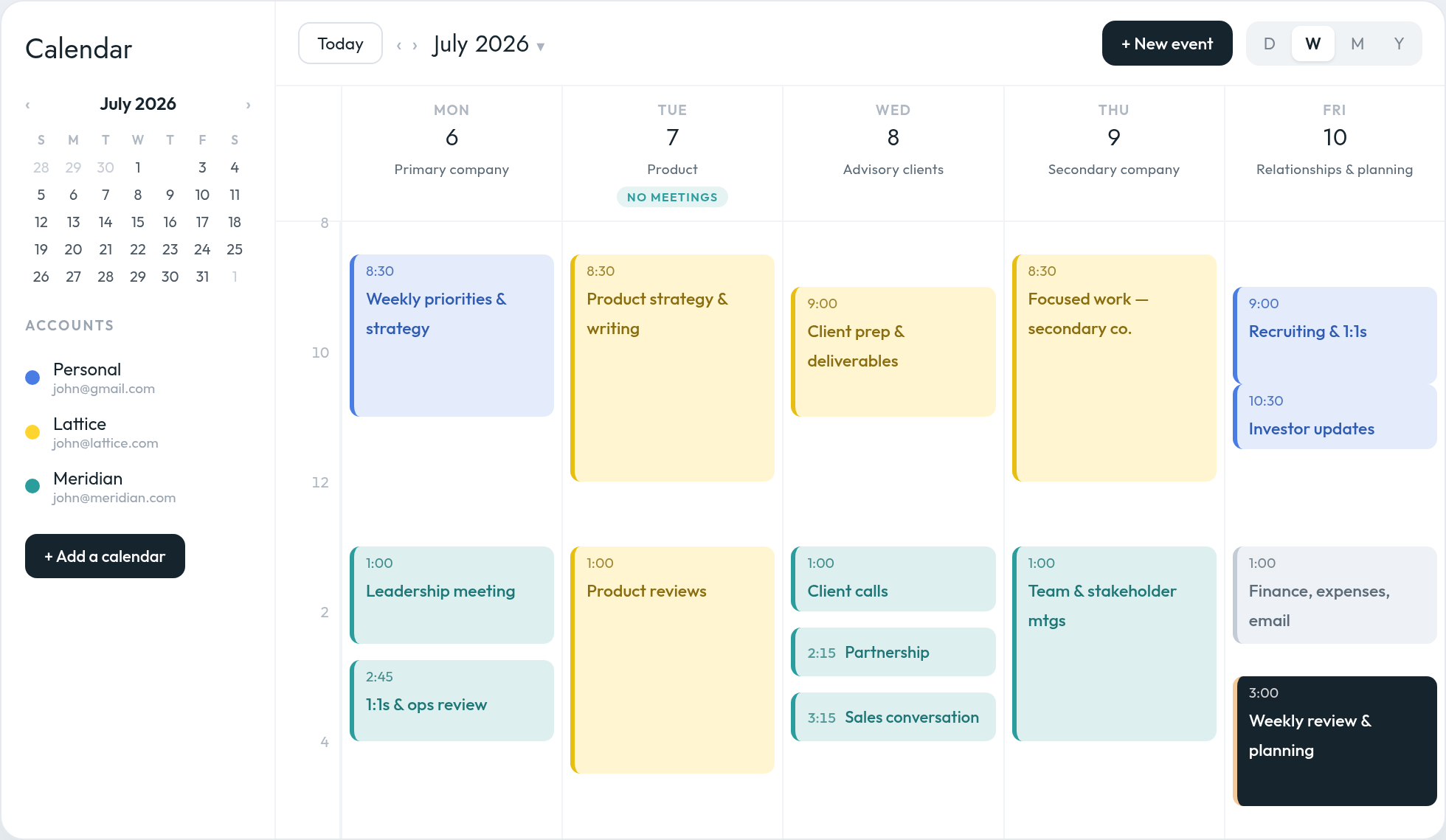 A week calendar across three connected accounts for a multi-company founder. Monday is themed Primary company (weekly priorities and strategy, then leadership meeting and one-on-ones). Tuesday is Product with no meetings (product strategy and writing, then product reviews). Wednesday is Advisory clients (client prep, then client calls, partnership, and sales conversation). Thursday is Secondary company (focused work, then team and stakeholder meetings). Friday is Relationships and planning (recruiting and one-on-ones, investor updates, finance and email, and a weekly review block).