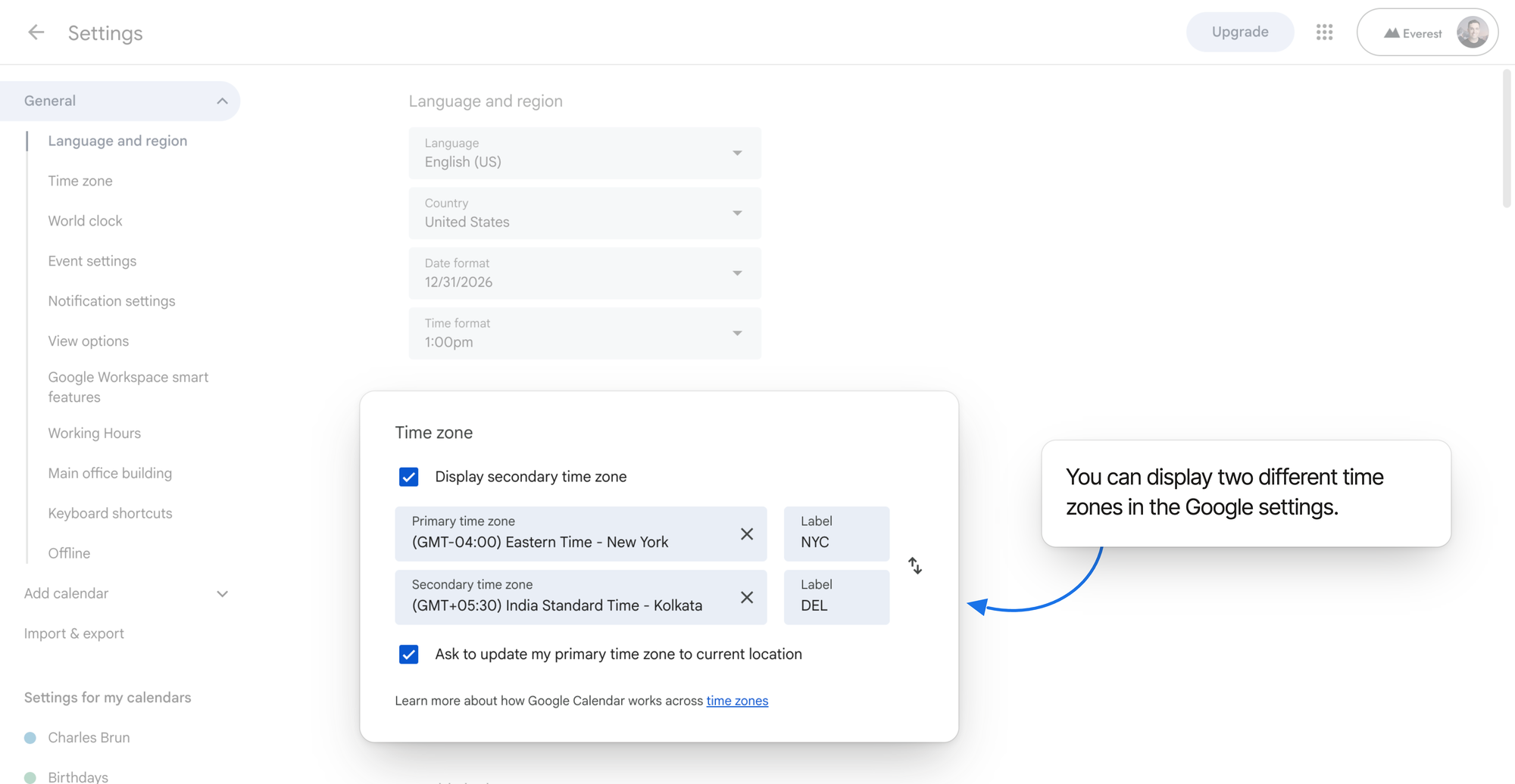 Google Calendar Settings, General, Time zone panel: 'Display secondary time zone' ticked, primary set to (GMT-04:00) Eastern Time – New York labelled NYC, secondary set to (GMT+05:30) India Standard Time – Kolkata labelled DEL, and 'Ask to update my primary time zone to current location' ticked below.